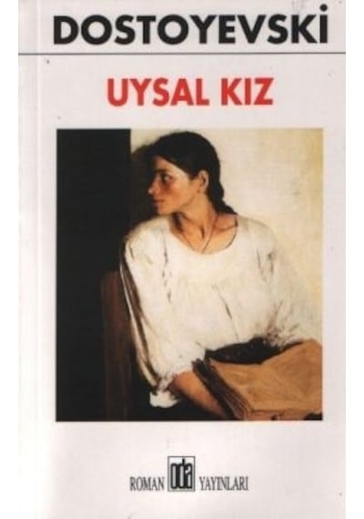 Uysal Kız - Fyodor Mihayloviç Dostoyevski - Oda Yayınları