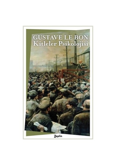 Kitleler Psikolojisi - Gustave Le Bon - Zeplin Kitap