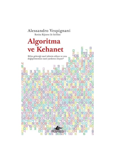 Algoritma Ve Kehanet / Alessandro Vespignani