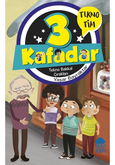 3 Kafadar Tekno Tim - Tekno Bakkal   Çırakları