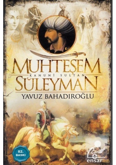 Muhteşem Kanuni Sultan Süleyman / Yavuz Bahadıroğlu 9786059519762