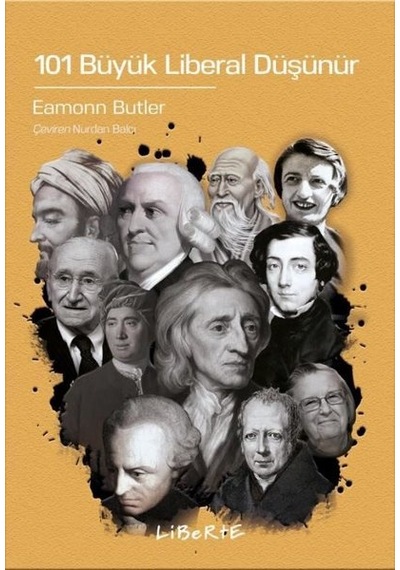 101 Büyük Liberal Düşünür - Eamonn Butler - Liberte