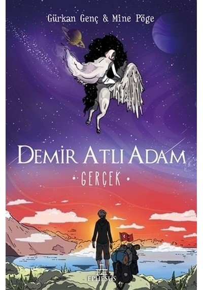 Demir Atlı Adam 4 - Gerçek - Gürkan Genç - Ephesus Yayınları