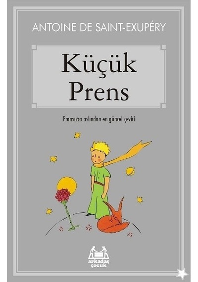 Küçük Prens-Yıldızlı Seri - Antoine de Saint-Exupery - Arkadaş Yayıncılık