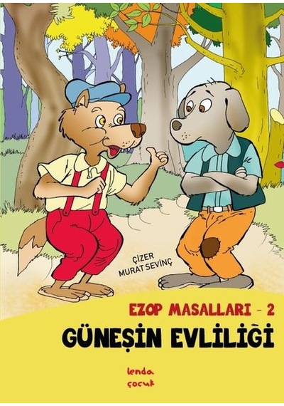 Güneşin Evliliği - Ezop Masalları 2 - Murat Sevinç - Lenda Çocuk