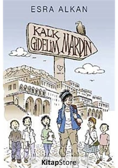 Kalk Gidelim - Mardin - Esra Alkan - Varlık Yayınları