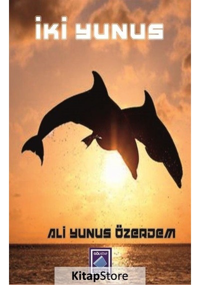 İki Yunusa - Ali Yunus Özerdem - Göl Kitap