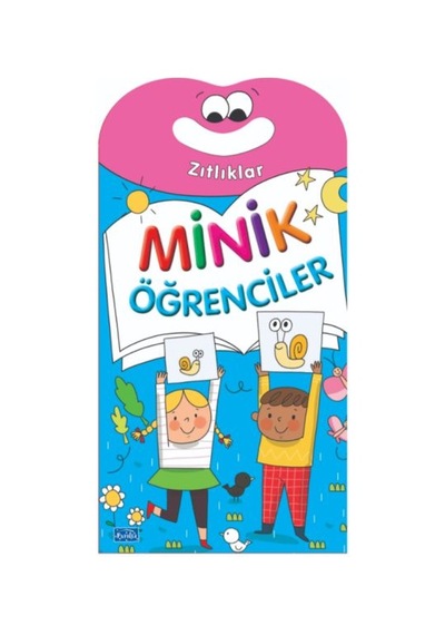 Minik Öğrenciler-zıtlıklar