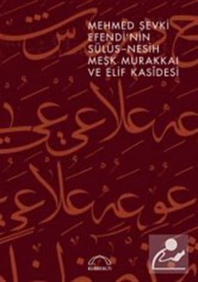 Mehmed Şevki Efendi'nin Sülüs-nesih Meşk Murakkaı ve Elif Kasî .