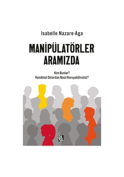 Manipülatörler Aramızda / Isabelle Nazare-aga
