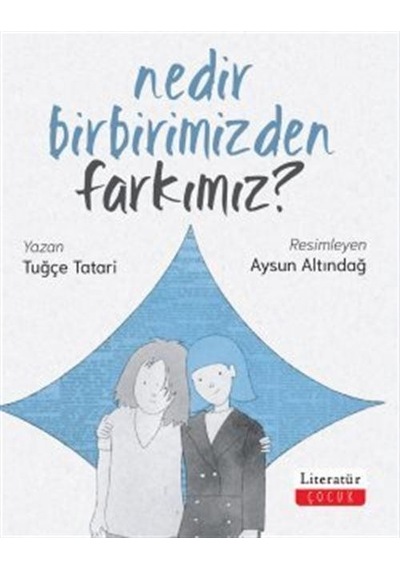 Nedir Birbirimizden Farkımız / Tuğçe Tatari