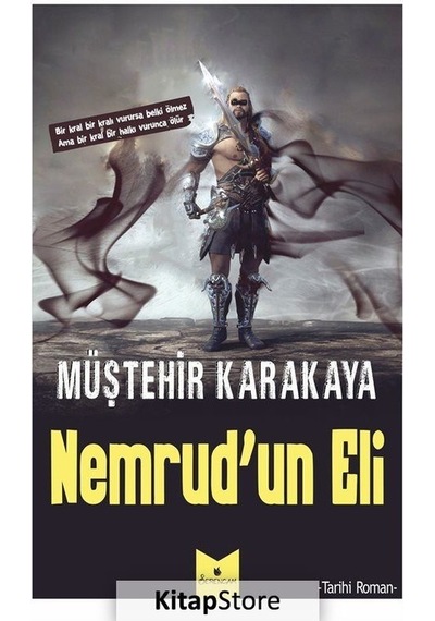 Nemrud'un Eli - Müştehir Karakaya - Serencam Yayınevi