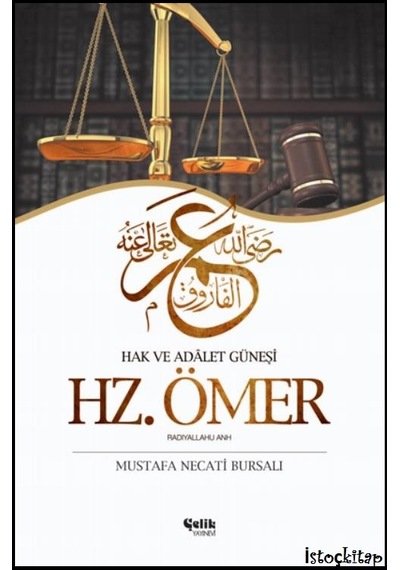 Hz.Ömer Hak ve Adâlet Güneşi - Mustafa Necati Bursalı