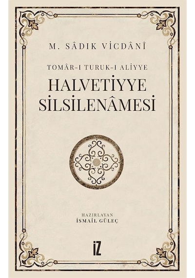 Halvetiyye Silsilenamesi - M. Sadık Vicdani - İz Yayıncılık