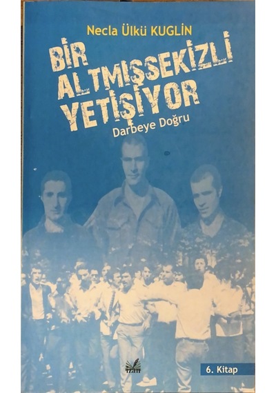 Bir Altmışsekizli Yetişiyor İzan Yayıncılık