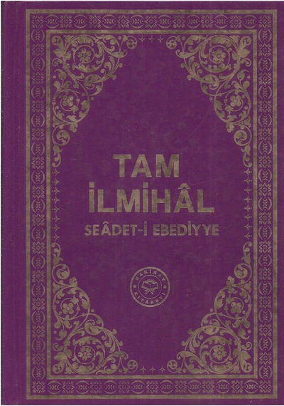 Tam İlmihal Seadet-i Ebediyye