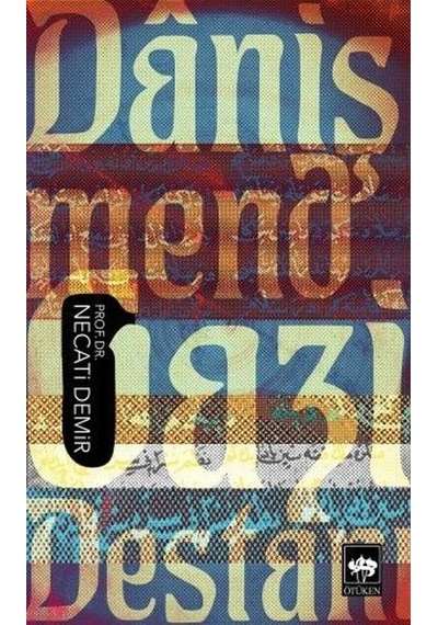 Danişmend Gazi Destanı - Necati Demir - Ötüken Neşriyat