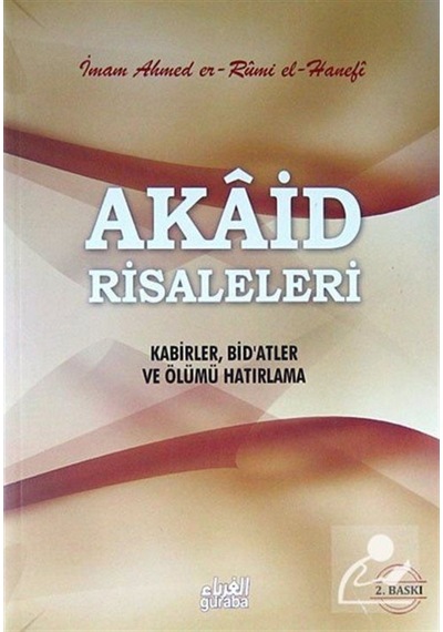 Akaid Risaleleri Kabirler, Bid'atler ve Ölümü Hatırlama / Ahme... 9280000010570