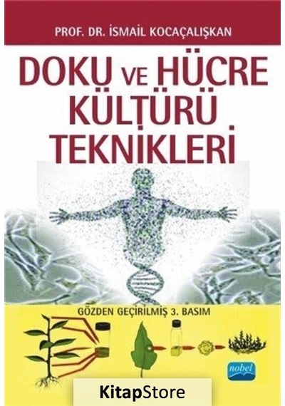 Doku ve Hücre Kültürü Teknikleri  - İsmail Kocaçalışkan  - Nobel Akademik Yayıncılık