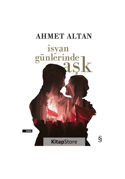 Kitapstore Isyan Günlerinde Aşk / Ahmet Altan