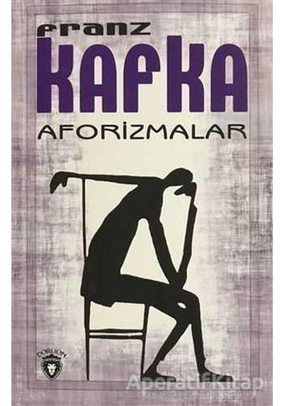 Aforizmalar - Franz Kafka - Dorlion Yayınevi