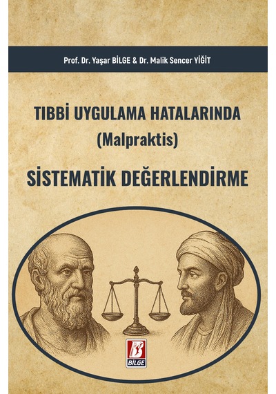 Tıbbi Uygulama Hatalarında Malpraktis Sistematik Değerlendirme