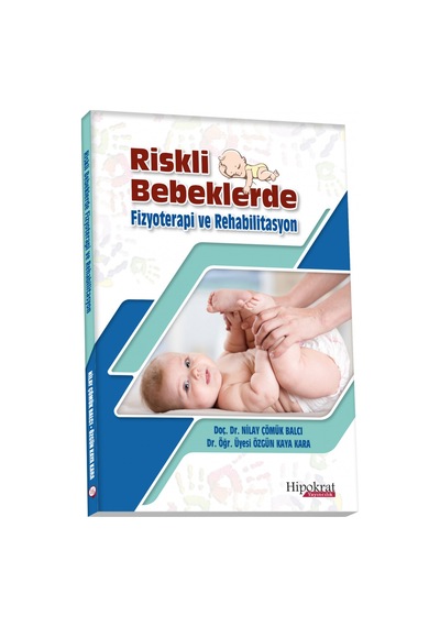 Riskli Bebeklerde Fizyoterapi Ve Rehabilitasyon/Nilay Çömük