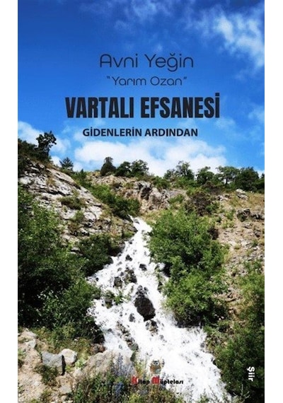 Vartalı Efsanesi - Gidenlerin Ardında - Avni Yeğin - Kitap Müptelası Yayınları