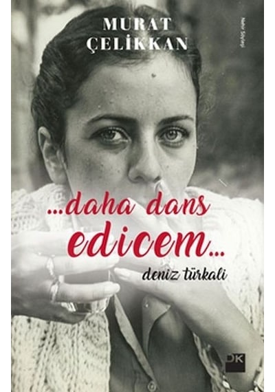 ... Daha Dans Edicem... - Murat Çelikkan - Doğan Kitap