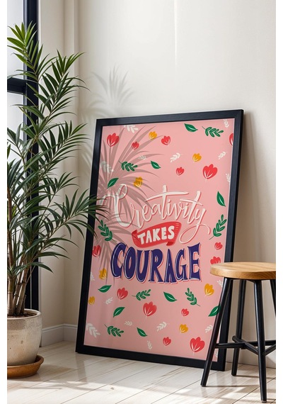 Creativity Takes Courage Çerçeveli Tablo - Yaratıcılık Cesaret İster Yazılı Motivasyon Poster Tablo