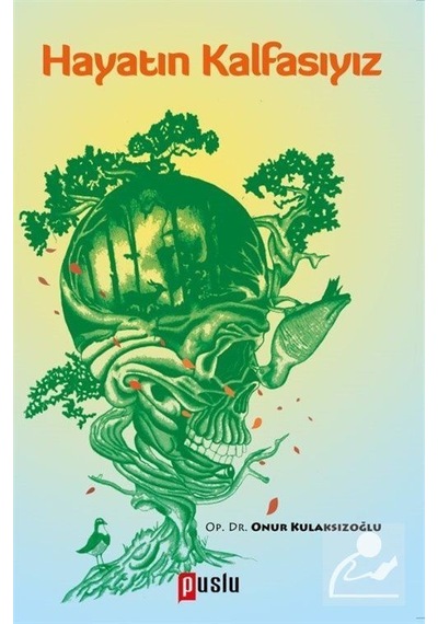 Hayatın Kalfasıyız - Onur Kulaksızoğlu - Puslu Yayıncılık