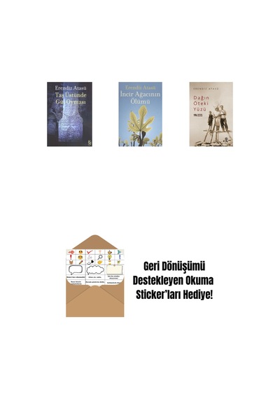 Taş Üstünde Gül Oyması + İncir Ağacının Ölümü + Dağın Öteki Yüzü + Okuma Sticker'ları