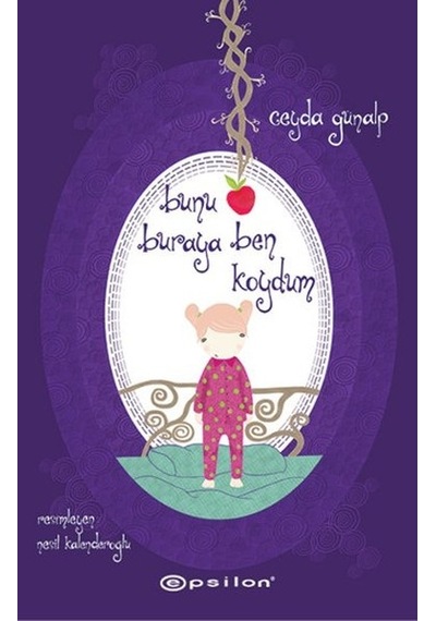 Bunu Buraya Ben Koydum - Ceyda Günalp - Epsilon Yayınevi
