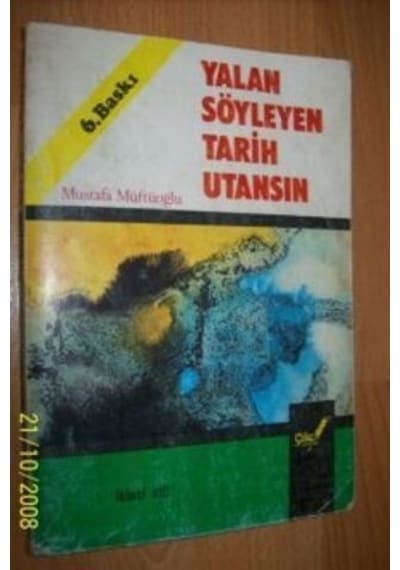 Yalan Söyleyen Tarih Utansın Cilt 2 /mustafa Müftüoğlu