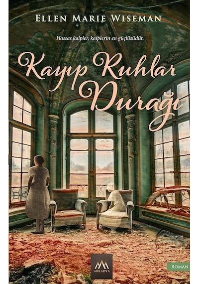 Kayıp Ruhlar Durağı - Ellen Marie Wiseman - Arkadya Yayınları