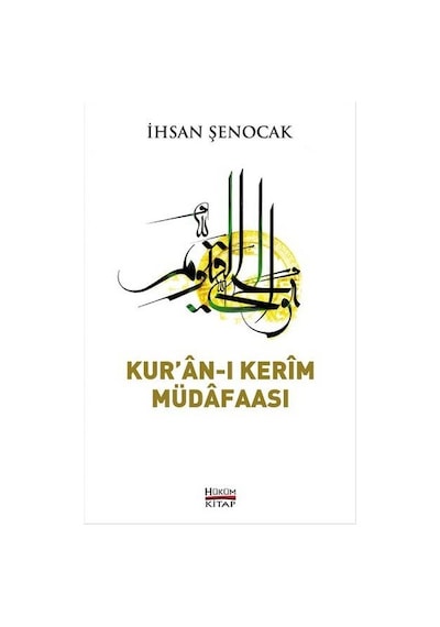 Kuranı Kerim Müdafası - İhsan Şenocak - Hüküm Kitap