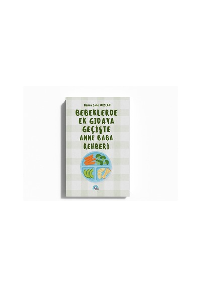 Bebeklerde Ek Gıdaya Geçişte Anne Baba Rehberi