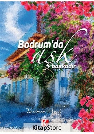 Bodrum'da Aşk Başkadır - Yasemin Anık - K