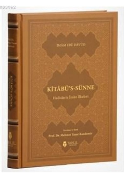 Kitabü'Sünne: Hadislerle İman İlkeleri  - İmam Ebu Davud  - Tahlil Yayınları