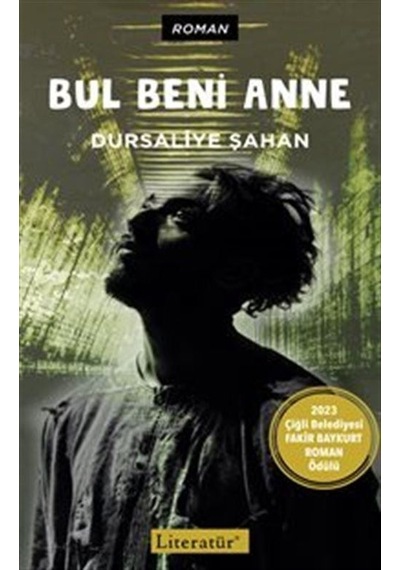 Bul Beni Anne - Dursaliye Şahan - Literatür Yayıncılık
