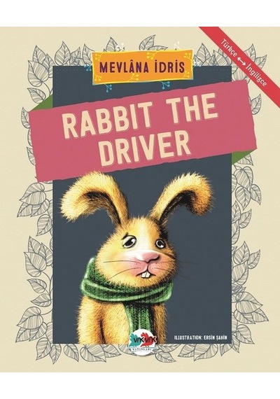 Rabbit The Driver-Türkçe İngilizce - Mevlana İdris - Vakvak Yayınları