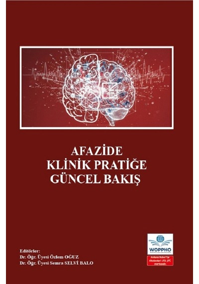Afazide Klinik Pratiğe Güncel Bakış