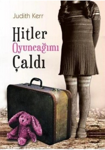 Hitler Oyuncağımı Çaldı - Judith Kerr
