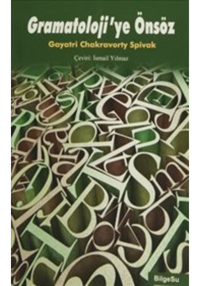 Gramatoloji'ye Önsöz - Gayatri Chakravorty Spivak - Bilgesu Yayıncılık
