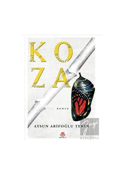 Koza - Aysun Arifoğlu Tekin - Meriç Yayınları