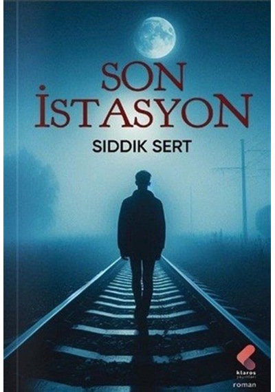Son İstasyon / Sıddık Sert