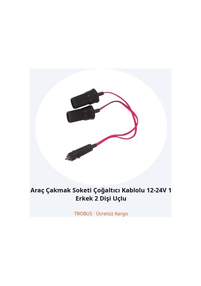Trobus Araç Çakmak Soketi Çoğaltıcı Kablolu 12-24v 1 Erkek 2 Dişi Uçlu