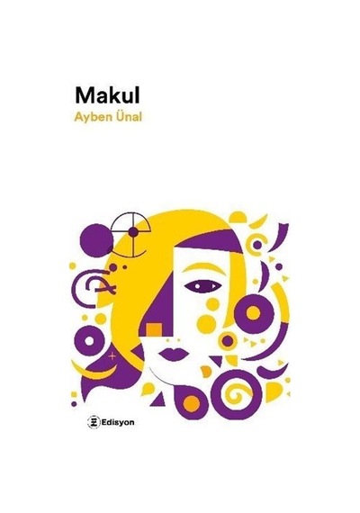 Makul - Ayben Ünal - Edisyon Kitap