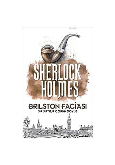 Sherlock Holmes - Brilston Faciası - Sir Arthur Conan Doyle - Halk Kitabevi