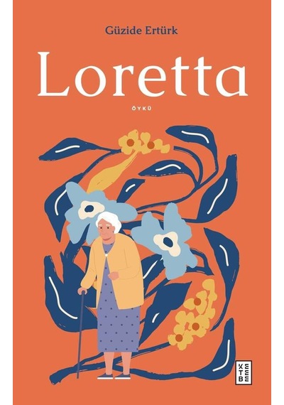 Ketebe Güzide Ertürk Loretta